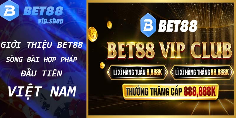 Giới Thiệu Bet88 Sòng Bài Cá Cược Hợp Phát Đầu Tiên