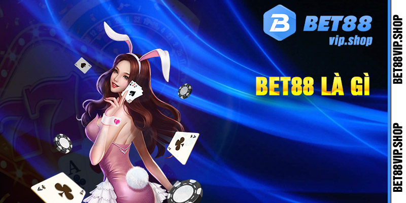 Giới thiệu về nhà cái Bet88